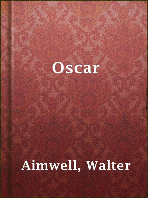 Title details for Oscar by Walter Aimwell - Available